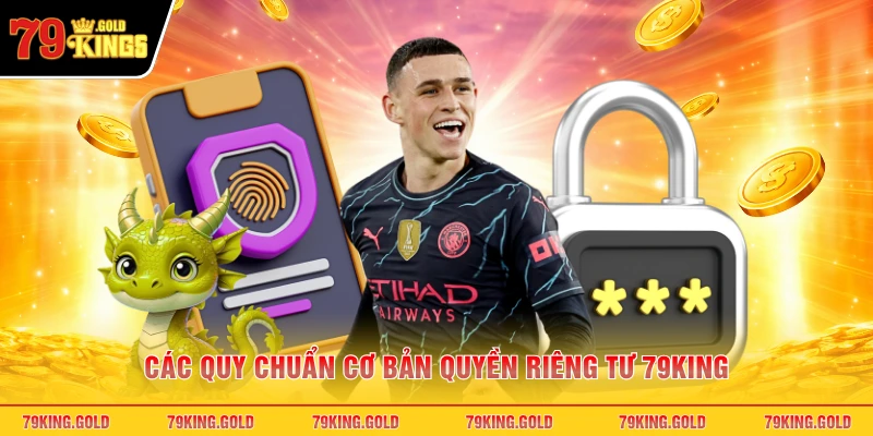 Các quy chuẩn cơ bản quyền riêng tư 79KING