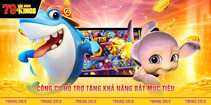 Công cụ hỗ trợ tăng khả năng bắt mục tiêu