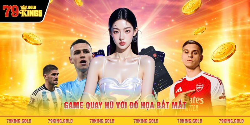 Game quay hũ với đồ họa bắt mắt