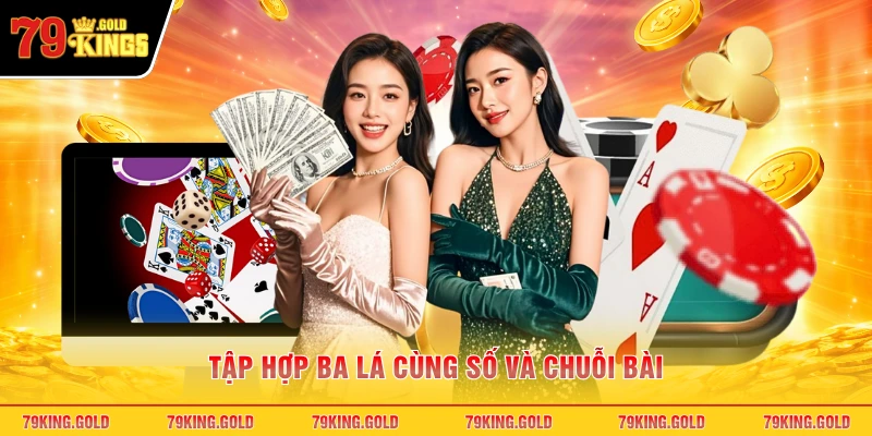 Tập hợp ba lá cùng số và chuỗi bài