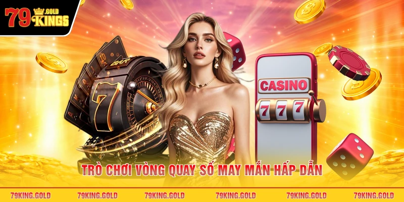 Trò chơi vòng quay số may mắn hấp dẫn