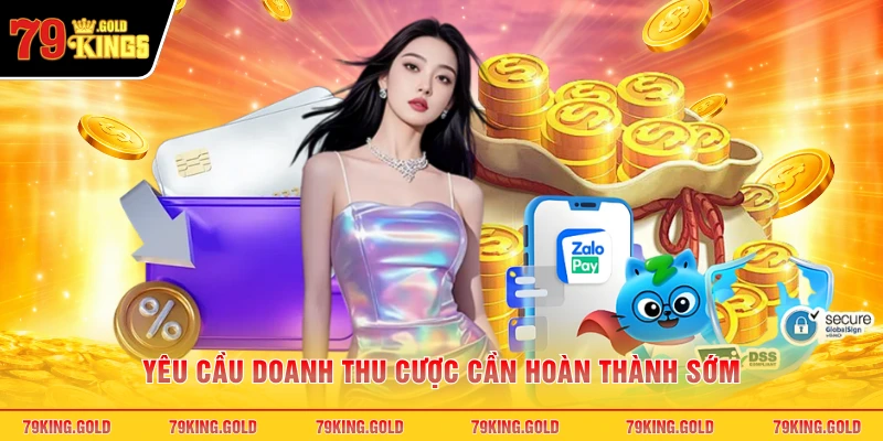 Yêu cầu doanh thu cược cần hoàn thành sớm